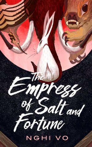 [The Singing Hills Cycle 01] • The Empress of Salt and Fortune